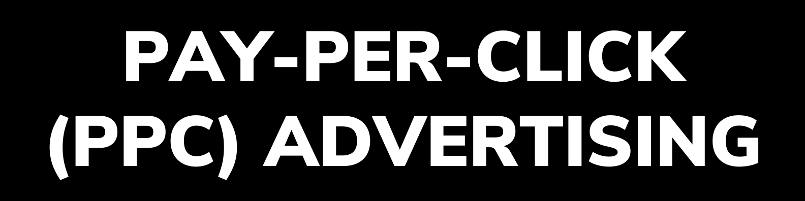 Pay-Per-Click (PPC) Advertising